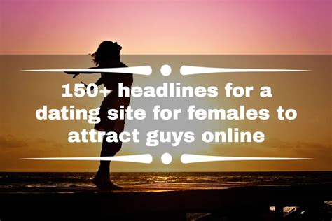 short headlines for dating sites